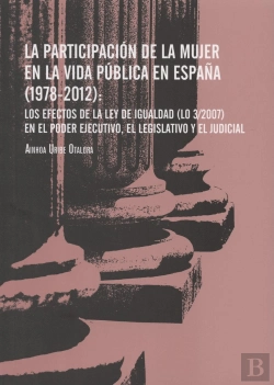 Bertrand.pt - Participación De La Mujer En La Vida Pública En España (1978-2012): Los Efect, La