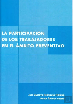 Bertrand.pt - Participacion De Los Trabajadores En El Ambito Preventivo, La