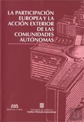 Participación Europea Y La Acción Exterior De Las Comunidades Autónomas/La