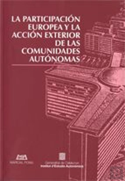 Bertrand.pt - Participación Europea Y La Acción Exterior De Las Comunidades Autónomas/La