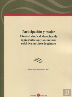 Bertrand.pt - Participacion Y Mujer. Libertad Sindical, Derechos De Representacion Y Autonomia