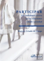 Participar. La Ciudadanía Activa En Las Relaciones Estado Sociedad