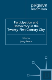 Participation And Democracy In The Twenty-First Century City