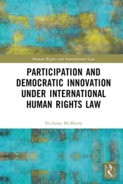 Participation And Democratic Innovation Under International Human Rights Law