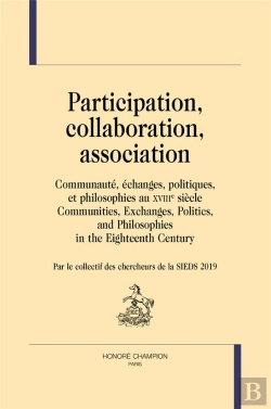 Bertrand.pt - Participation, Collaboration, Association : Communauté, Échanges, Politiques, Et Philosophies Au Xviiie Siècle