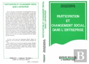 Participation Et Changement Social Dans L'Entreprise