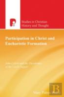 Participation In Christ And Eucharistic Formation
