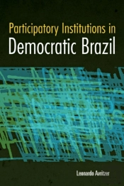 Participatory Institutions In Democratic Brazil