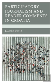 Participatory Journalism And Reader Comments In Croatia