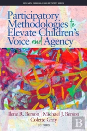 Participatory Methodologies To Elevate Children'S Voice And Agency