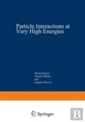 Particle Interactions At Very High Energies
