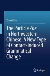 Particle Zhe In Northwestern Chinese: A New Type Of Contact-Induced Grammatical Change