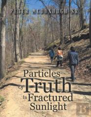 Particles Of Truth In Fractured Sunlight