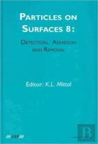 Particles On Surfaces: Detection, Adhesion And Removal, Volume 8