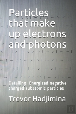 Bertrand.pt - Particles That Make Up Electrons And Photons