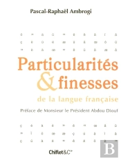 Particularites Et Finesses De La Langue Francaise