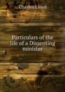 Particulars Of The Life Of A Dissenting Minister