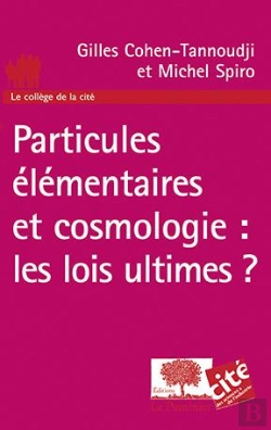 Bertrand.pt - Particules Élémentaires Et Cosmologie : Les Lois Ultimes ?