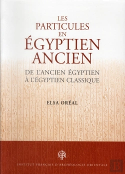 Bertrand.pt - Particules En Egyptien Ancien De L Ancien Egyptien A L Egyptien Classique
