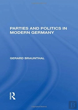 Bertrand.pt - Parties And Politics In Modern Germany