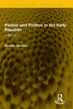 Bertrand.pt - Parties And Politics In The Early Republic