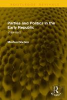 Parties And Politics In The Early Republic