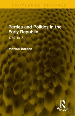 Bertrand.pt - Parties And Politics In The Early Republic