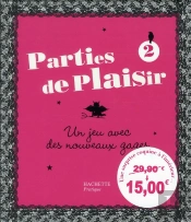 Parties De Plaisir T.2 ; Un Jeu Avec Des Nouveaux Gages