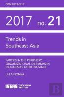 Parties In The Periphery: Organizational Dilemmas In Indonesia'S Kepri Province