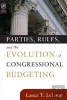 Parties, Rules, And The Evolution Of Congressional Budgeting