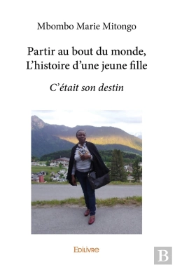 Bertrand.pt - Partir Au Bout Du Monde, L'Histoire D'Une Jeune Fille : C'Était Son Destin