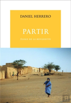 Bertrand.pt - Partir ; Eloge De La Bougeotte