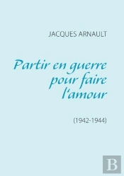 Partir En Guerre Pour Faire L'Amour