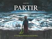Partir. Le Voyage De Rayan Et Son Doudou : Le Voyage De Rayan Et Son Doudou