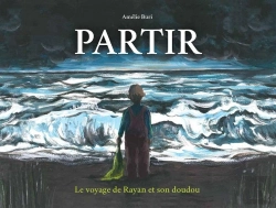 Bertrand.pt - Partir. Le Voyage De Rayan Et Son Doudou : Le Voyage De Rayan Et Son Doudou
