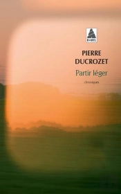 Partir Léger ; Un An De Chroniques Dans Libération