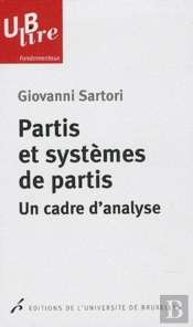 Partis Et Systèmes De Partis ; Un Cadre D'Analyse