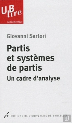 Bertrand.pt - Partis Et Systèmes De Partis ; Un Cadre D'Analyse