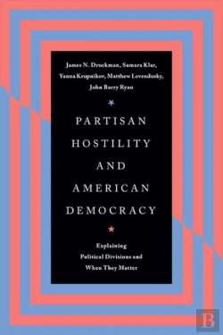 Bertrand.pt - Partisan Hostility And American Democracy