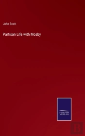 Partisan Life With Mosby