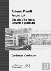 Partition Arias : Dite Che + Dividete O  Opera Farnace (Ii,9) De Vivaldi, Materiel D'Orchestre