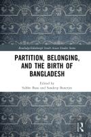 Partition, Belonging, And The Birth Of Bangladesh