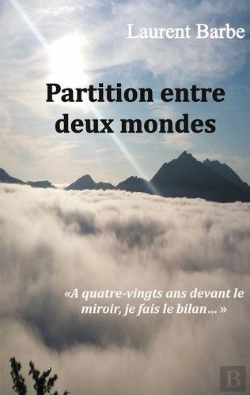 Bertrand.pt - Partition Entre Deux Mondes - A Quatre Vingts Ans Devant Le Miroir, Je Fais Le Bilan