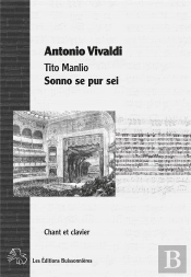 Partition Sonno Se Pur Sei, Aria De L'Opera Tito Manlio D'Antonio Vivaldi, Réduction Chant-Clavier