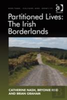 Partitioned Lives: The Irish Borderlands