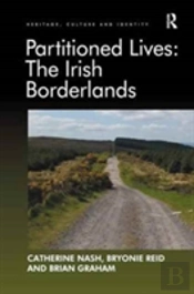 Partitioned Lives: The Irish Borderlands