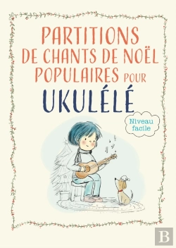 Bertrand.pt - Partitions De Chants De Noel Populaires Pour Ukulele