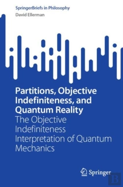 Bertrand.pt - Partitions, Objective Indefiniteness, And Quantum Reality
