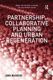 Partnership, Collaborative Planning And Urban Regeneration
