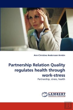Bertrand.pt - Partnership Relation Quality Regulates Health Through Work-Stress